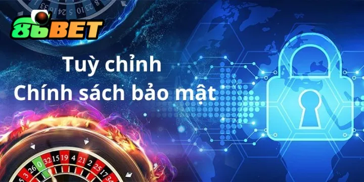 Chính sách bảo mật 86bet