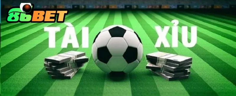 Tài xỉu 1 trái 86Bet